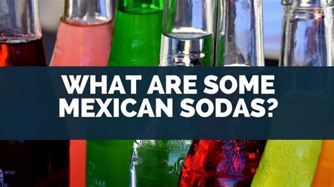 mexican sodas