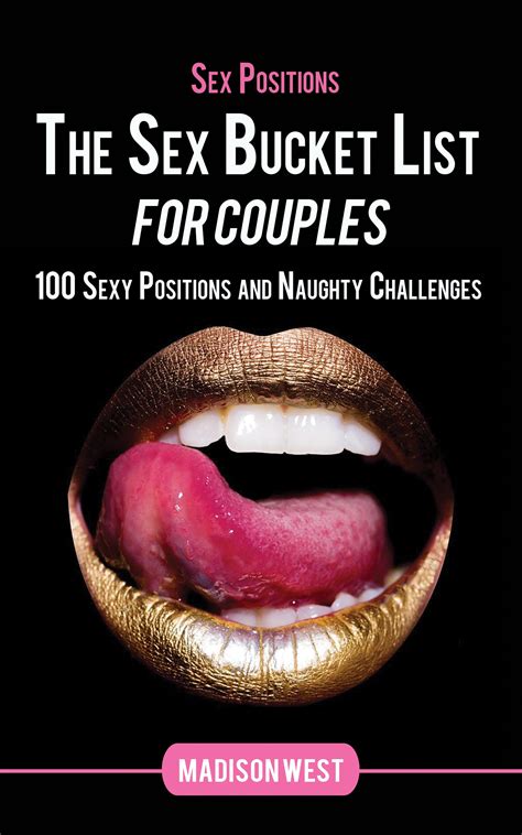 Buy Sex Positions The Sex Bucket List For Couples 100 Sexy Positions