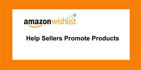 amazon wishlist  sellers promote products captainbi blog