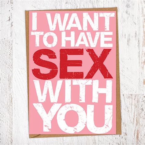 I Want To Have Sex With You Valentines Day Card Blunt Cards – A Local