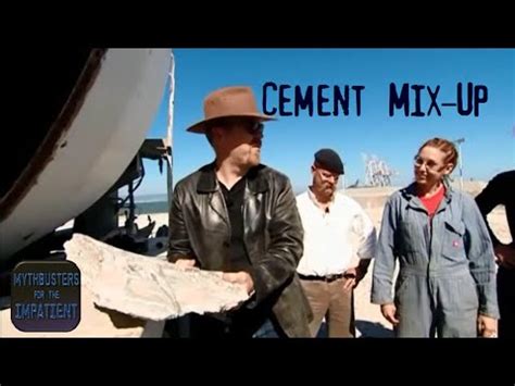 cement mix  mythbusters   impatient youtube