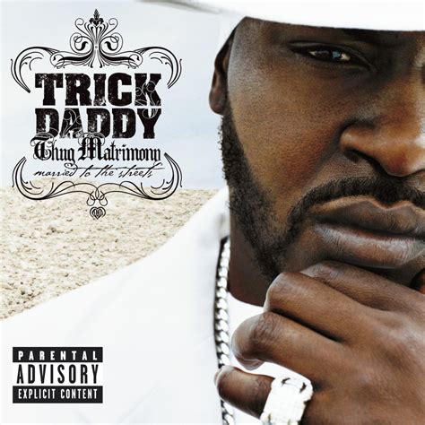 Trick Daddy Thug Matrimony Married To The Streets Iheartradio