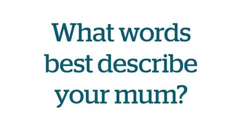 Descriptive Words To Describe A Mom Quotesclips