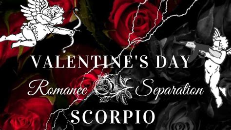 ♏ scorpio valentines day 🔥 romance and separation 💔 youtube