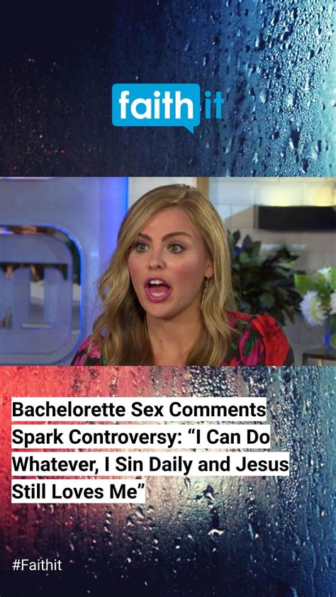 Bachelorette Ments Spark Controversy I Can Do