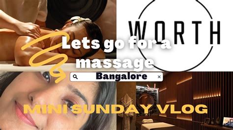 sunday vlog  spafull body massage  experience bangalorefour