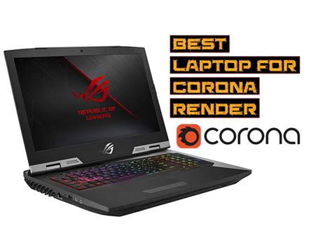 laptops  corona renderer  buying guide