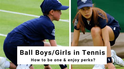 ball boy  tennis    earn     enjoy perks