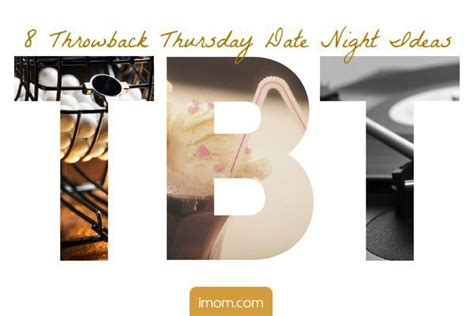 8 Throwback Thursday Ideas For Date Night Imom