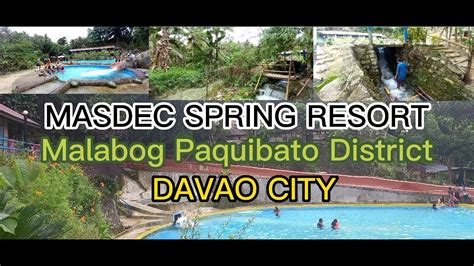masdec spring resort  malabog paquibato district davao city youtube