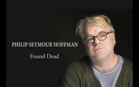oscar winning actor philip seymour hoffman found dead in