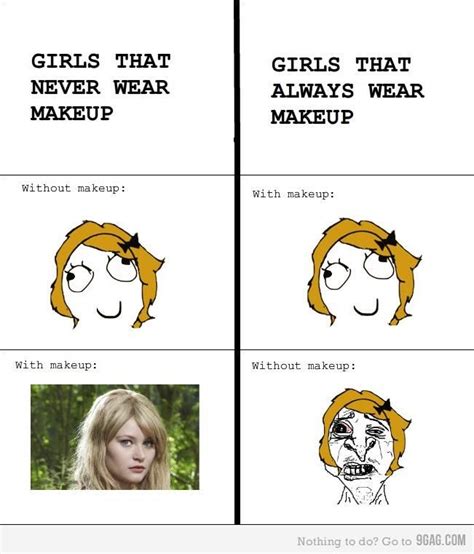 Make Up Vs No Make Up Funny Memes About Girls Funny Memes Funny