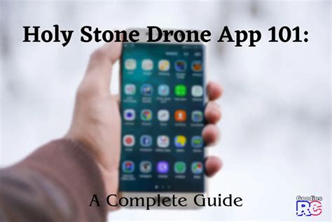 holy stone drone app   complete guide goodies rc