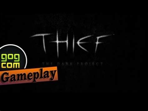 thief gold gog gameplay pc hd youtube