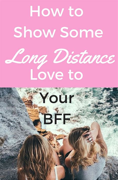 How To Show Some Long Distance Love For Your Best Friend’s