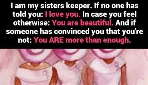 I Am My Sisters Keeper My Sisters Keeper Quotes You Are Beautiful