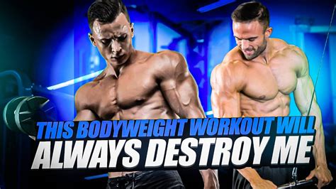 This Bodyweight Workout Always Destroys Me Get Ready For A Hardcore