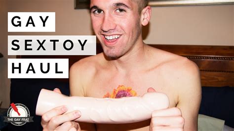 gay sex toy haul review of the best sex toys for gay men youtube