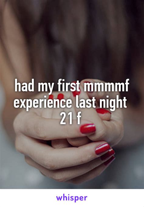 Had My First Mmmmf Experience Last Night 21 F