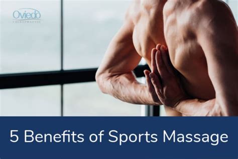 top 5 benefits of sports massage oviedo chiropractic