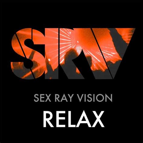 Free Download Sex Ray Vision “relax” Ep Magnetic Magazine