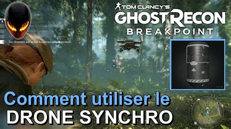 ghost recon breakpoint comment utiliser le drone synchro youtube