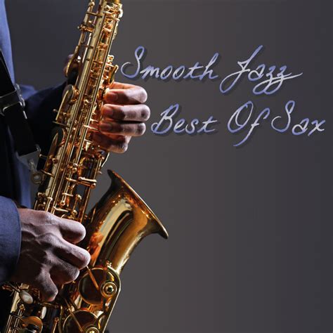 smooth jazz best of sax compilation by various artists spotify