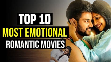 top 10 best romantic south indian movies with most emotional love story