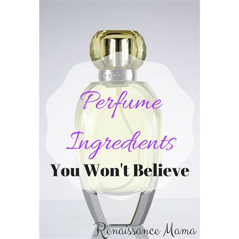 perfume ingredients  wont     renaissance mama