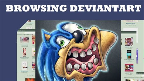 browsing deviantart joke art youtube