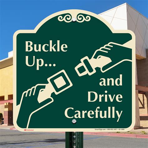 buckle  drive carefully signature sign