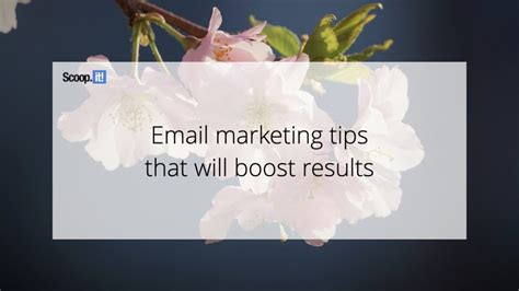 email marketing tips   boost results scoopit blog