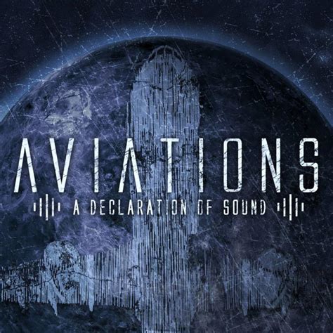 Aviations A Declaration Of Sound Reviews