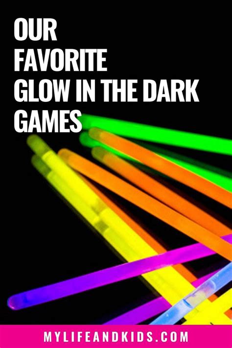 favorite glow   dark games  life  kids   kids