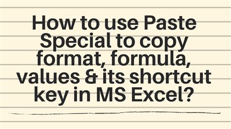 paste special  copy format formula values  shortcut