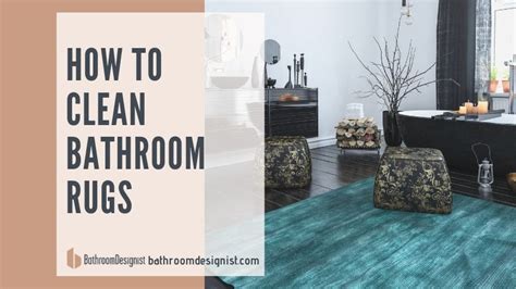 clean bathroom rugs  ways  clean bathroom rugs