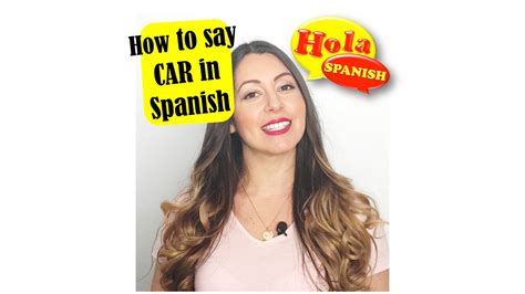 How To Say ‘car In Spanish Hola Spanish
