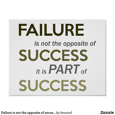 Failure Is Not The Opposite Of Success Quote Poster