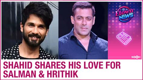Watch Shahid Kapoor Shares His Love For Salman Khan And