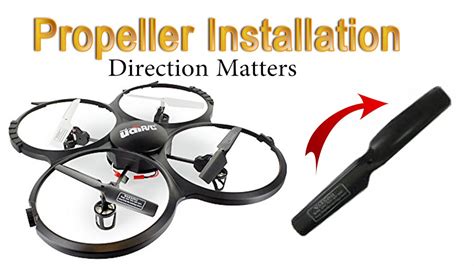 propeller installation  direction explained udi ua dronetube repair youtube