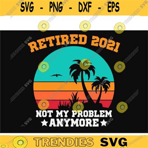 retired    problem anymore svg retired svg grandpa svg funny