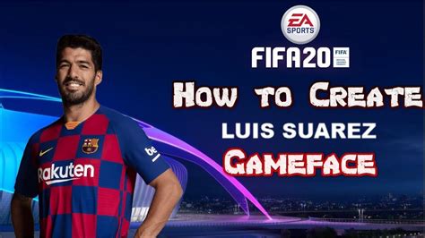 fifa    create luis suarez gameface youtube