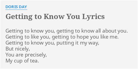 Getting To Know You Lyrics By Doris Day Getting To Know You