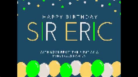happy birthday sir eric youtube