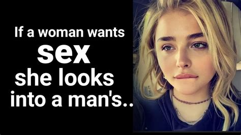 If A Woman Wants Sex She Looks Into A Man S Youtube