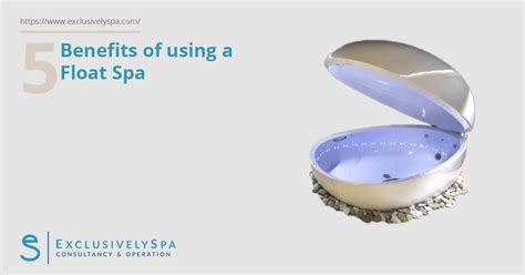 benefits  floating   float spa wellness