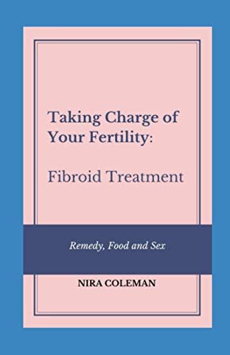 9798715376138 taking charge of your fertility fibroid treatment