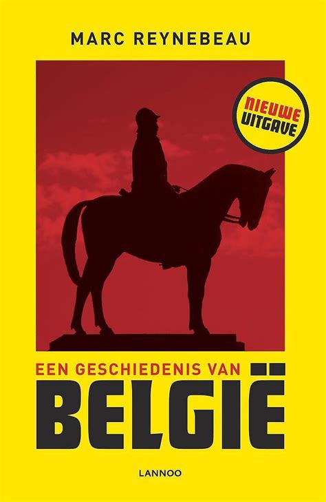 een geschiedenis van belgie marc de reynebeau  boeken bolcom