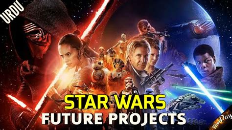 Star Wars Future Projects Series And Movies There