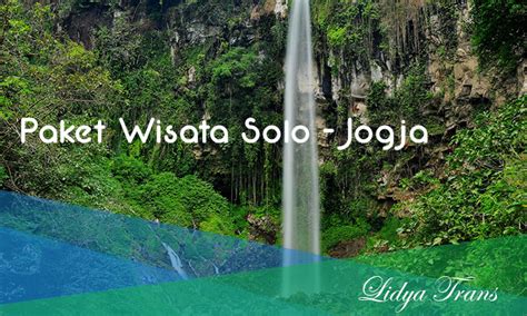 paket wisata solo jogja  hari  malam  lidya trans